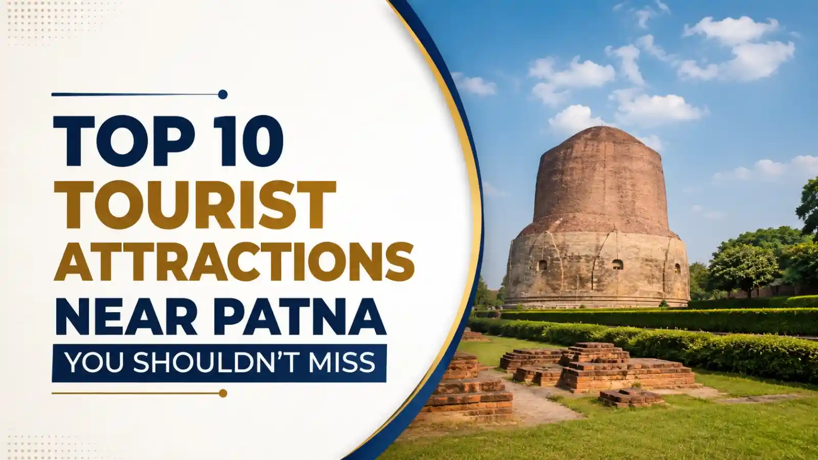 Top 10 Tourist Places Near Patna